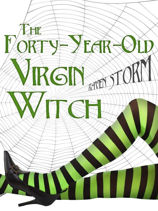 Title details for The Forty-Year-Old Virgin Witch by Raven Storm - Available